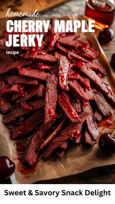 sliced beef on a cutting board with cherries next to it and the words, homemade cherry maple jervy recipe