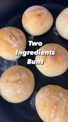 four ingredient buns cooking in a skillet with the words, two ingredients bums