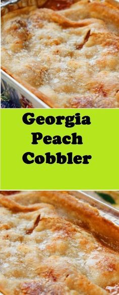 there is a casserole dish with cheese on it and the words, georgia peach cobbler