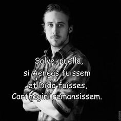 a man with his arms crossed standing in front of a black and white photo text reads salve, puella si aeneas fussenem et dio fussem