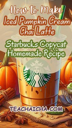 how to make iced pumpkin cream cha latte starbucks copycat homemade recipe