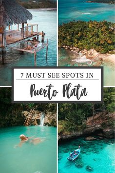 the blue lagoons in puerto mata with text overlay that reads 7 must see spots in puerto mata