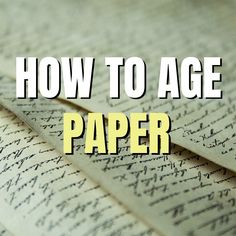 an open book with the title how to age paper