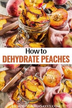 how to dehydraate peaches in jars with text overlay that reads how to dehydraate peaches