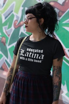 Latina Shirt | Educated Latina Shirt | Latina Tee | Educated Latina with a Little Hood™ Shirt | Latina T-Shirt #latina #latinas #latinashirt #latinapower #empowerment #shirt #education #latinapride #educatedlatina #powerfulwomen #latinatee Latina Attitude, Latina Baddie Aesthetic, Successful Latina Women, Latina Authors, Latina Baddie, Educated Latina Shirt, Latina Mom Memes, Latina Power, Street Smart