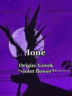 the silhouette of a person with long hair in front of a full moon and text that reads, lone origin greek violet flower?