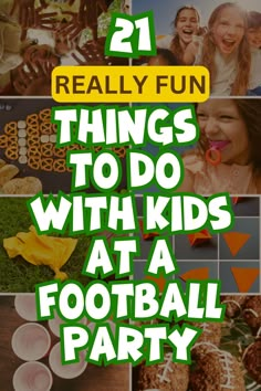 a collage of pictures with the words 21 really fun things to do with kids at a football party