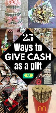 dollar bills are stacked on top of each other with the words 25 ways to give cash as a gift