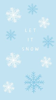 snowflakes with the words let it snow written in white on a blue background