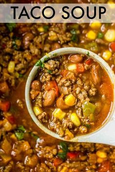 a ladle full of taco soup with the title above it