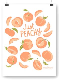 a poster with peachs and the words just peachy