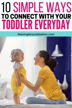 a woman holding a child in her arms with the words 10 simple ways to connect with your toddler everyday