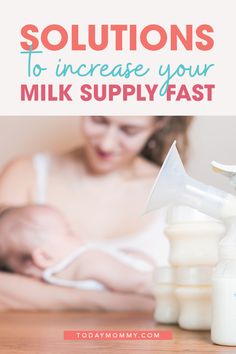 a woman breasting her baby with milk in front of it and the words, solutionss to increase your milk supply fast