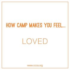 the words how camp makes you feel loved are written in orange on a white background