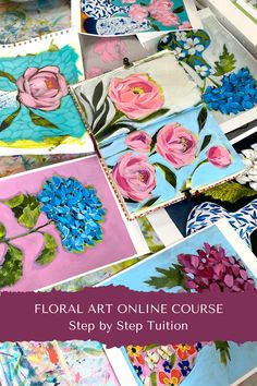 several paintings with flowers on them and text that reads floral art online course step by step