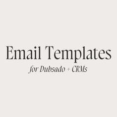 email templates for dusando and crms with the words email templates