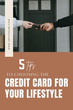 two people shaking hands with the text 5 tips to choosing the credit card for your life style