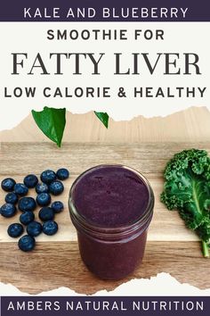 Fatty liver smoothie in a glass mason jar on a wood table with fresh blueberries and kale on the side Liver Healthy Recipes, Liver Healing, Liver Detox Smoothie, Fodmap Smoothies, Blueberry Kale Smoothie, Liver Foods, Liver Healthy Foods, Simple Smoothies, Liver Diet Recipes