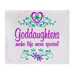 a white towel with the words goddaughters make life more special