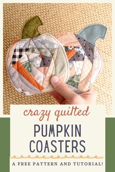 a hand holding two pumpkin coasters with the title crazy quilted pumpkin coasters