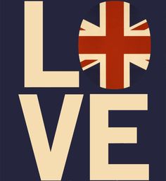 a poster with the words love and a british flag