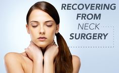 Neck Surgery Recovery Tips, Acdf Surgery Recovery, Surgery Prep, Cervical Disc, Throat Pain, Neck Problems