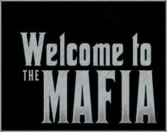 the logo for welcome to the mafia