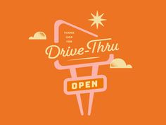 an orange background with the words drive thru open