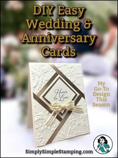 an easy wedding and anniversary card with the words, diy easy wedding and anniversary cards