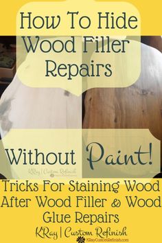 the words how to hide wood filler repairs without painting