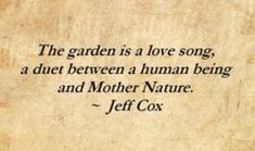 the garden is a love song, a diet between a human being and mother nature - jeff cox