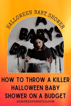 a woman in a black hat is holding up balloons that say how to throw a killer halloween baby shower on a budget