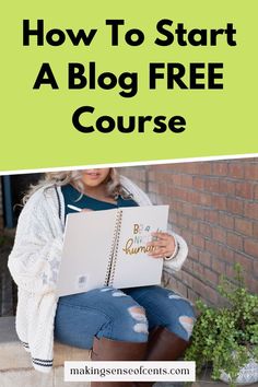 a woman sitting on the steps with her laptop and text overlaying how to start a blog free course