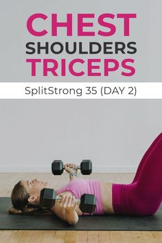 a woman is doing exercises with dumbbells and the words chest shoulders triceps