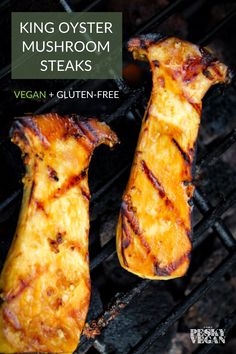 two grilled meats sitting on top of a grill with the words king oyster mushroom steak