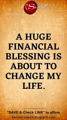 a poster with the words, a huge financial blessing is about to change my life