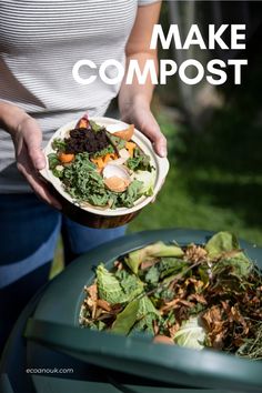 a woman holding a plate of food over a trash can with the words how to make compost