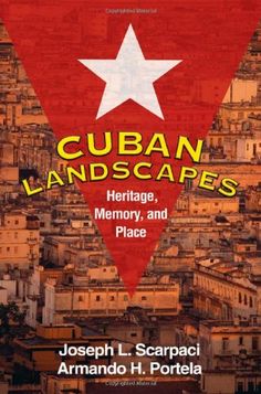 the cover of cuban landscapes heritage, memory, and place by joseph l scrapacci