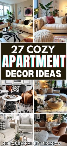 several different types of living room furniture with text overlay that reads 27 cozy apartment decor ideas