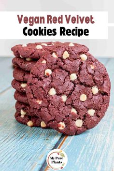 vegan red velvet cookies are stacked on top of each other with white chocolate chips