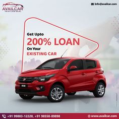 a red car with the words get up to 200 % loan on your existing car