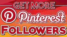 the words get more pinterest followers in red, yellow and orange with an image of