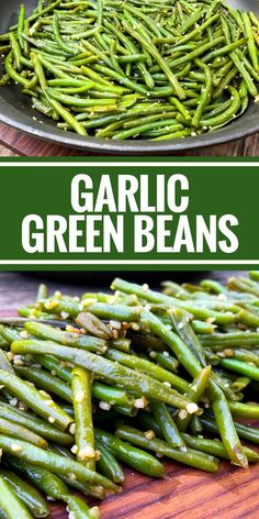 garlic green beans in a skillet on a wooden table with text overlay that reads garlic green beans