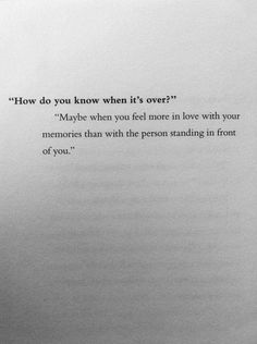 an open book with the words how do you know when it's over?