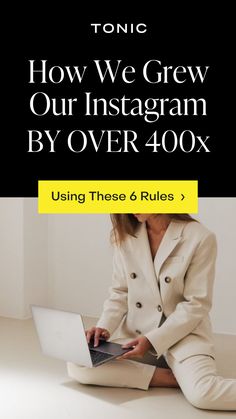 a woman sitting on the floor with her laptop in front of her and text reading how we grew our instagram by over 40x using these 6 rules