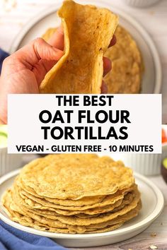 the best oat flour tortillas vegan - gluten free 10 minutes