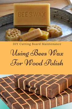 homemade wax for wood polish with text overlay that reads diy cutting board maintenance using bees wax for wood polish