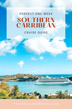 Explore the Best of the Southern Caribbean: Your Ultimate Cruise Travel Guide! Packing Advice, Carribean Cruise