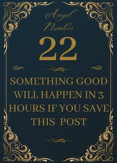 a black and gold frame with the words 22 something good will happen in 3 hours if you