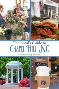 the local guide to chapel hill, nc with pictures of food and people around it